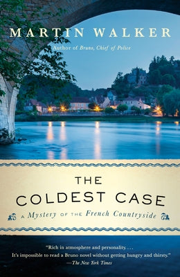 The Coldest Case: A Bruno, Chief of Police Novel by Walker, Martin