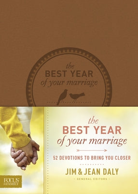 The Best Year of Your Marriage: 52 Devotions to Bring You Closer by Daly, Jim