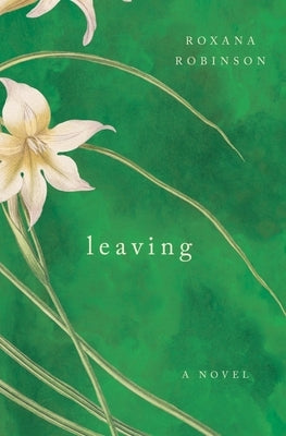 Leaving by Robinson, Roxana
