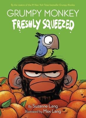 Grumpy Monkey Freshly Squeezed: A Graphic Novel by Lang, Suzanne