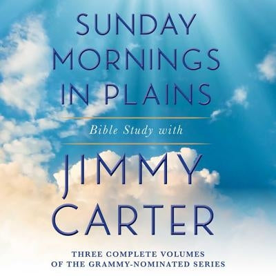 Sunday Mornings in Plains Collection: Bible Study with Jimmy Carter by Carter, Jimmy