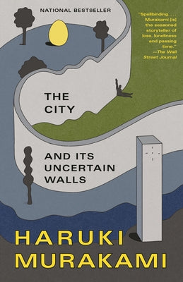 The City and Its Uncertain Walls by Murakami, Haruki