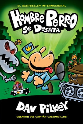 Hombre Perro Se Desata (Dog Man Unleashed): Volume 2 by Pilkey, Dav