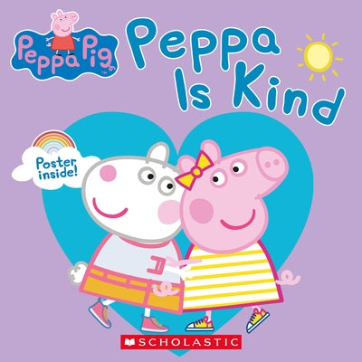 Peppa Pig: Peppa Is Kind by Lizzio, Samantha