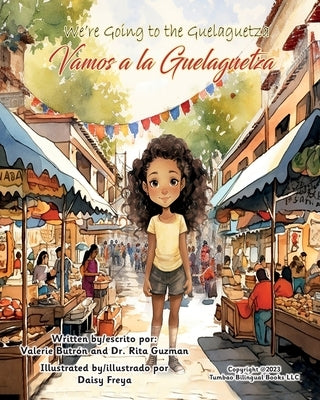 We're Going to the Guelaguetza / Vamos a la Guelaguetza by Butron, Valerie