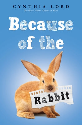 Because of the Rabbit (Scholastic Gold) by Lord, Cynthia