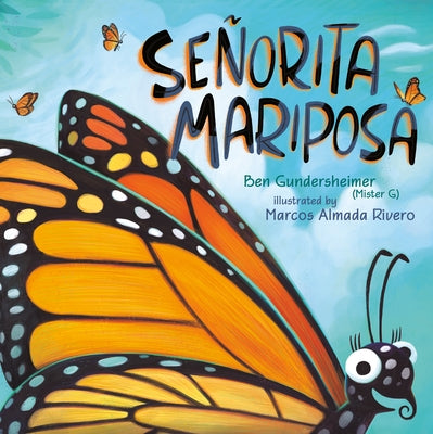 Se?orita Mariposa (Bilingual English-Spanish Edition) by Gundersheimer (Mister G), Ben