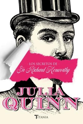 Los Secretos de Sir Richard Kenworthy by Quinn, Julia