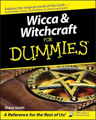 Wicca and Witchcraft for Dummies by Smith, Diane