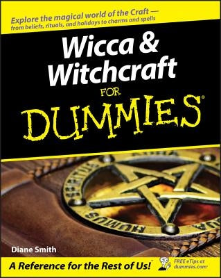 Wicca and Witchcraft for Dummies by Smith, Diane