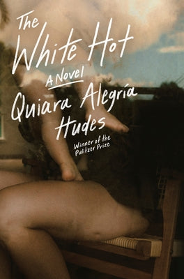 The White Hot by Hudes, Quiara Alegría