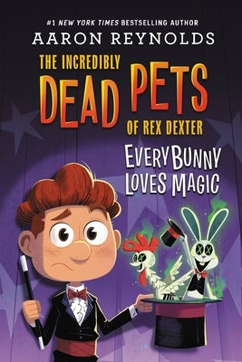 Everybunny Loves Magic by Reynolds, Aaron
