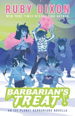 Barbarian's Treat: An Ice Planet Barbarians Novella by Dixon, Ruby