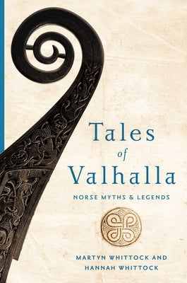 Tales of Valhalla: Norse Myths and Legends by Whittock, Martyn