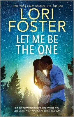 Let Me Be the One by Foster, Lori