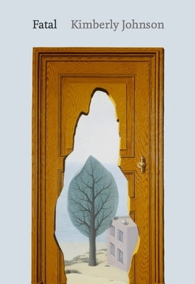 Fatal: Poems by Johnson, Kimberly