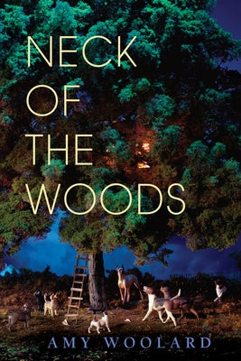Neck of the Woods by Woolard, Amy
