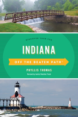 Indiana Off the Beaten Path(r): Discover Your Fun by Finch, Jackie Sheckler