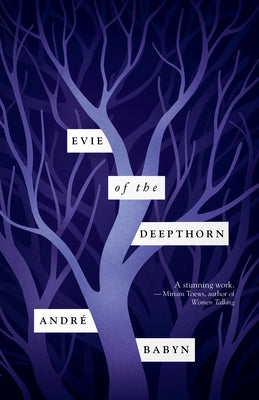 Evie of the Deepthorn by Babyn, André