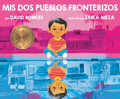 MIS DOS Pueblos Fronterizos by Bowles, David