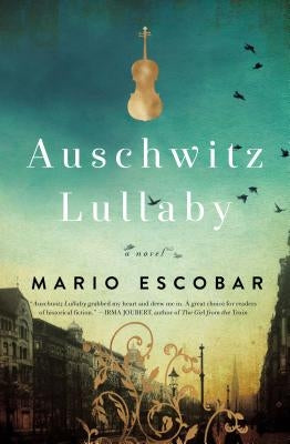 Auschwitz Lullaby by Escobar, Mario