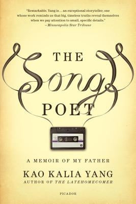 The Song Poet: A Memoir of My Father by Yang, Kao Kalia