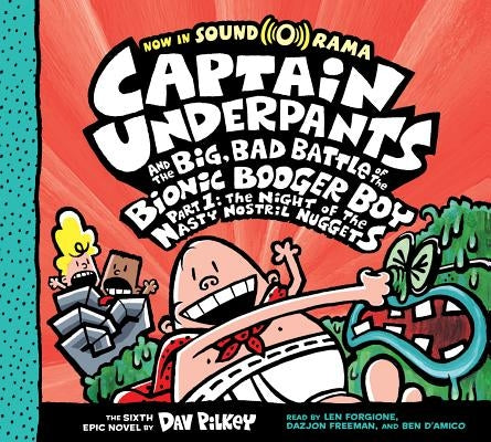 Captain Underpants and the Big, Bad Battle of the Bionic Booger Boy, Part 1: The Night of the Nasty Nostril Nuggets: Color Edition (Captain Underpants by Pilkey, Dav