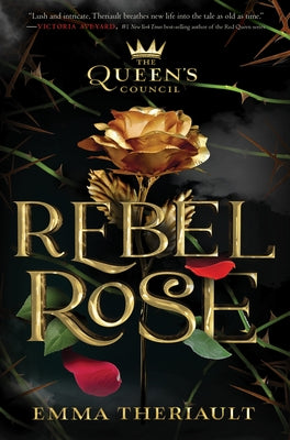 Rebel Rose by Theriault, Emma