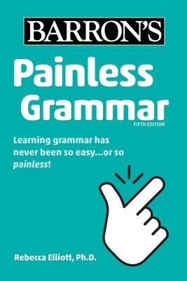 Painless Grammar by Elliott, Rebecca