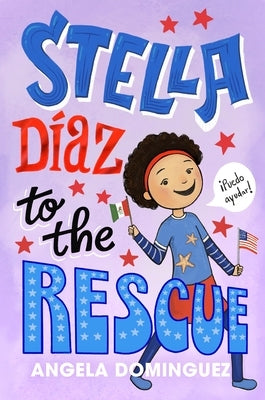 Stella D?az to the Rescue by Dominguez, Angela