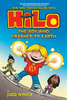 Hilo Book 1: The Boy Who Crashed to Earth: (A Graphic Novel) by Winick, Judd