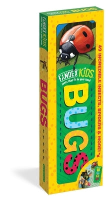 Fandex Kids: Bugs: Facts That Fit in Your Hand: 49 Incredible Insects, Spiders & More! by Workman Publishing