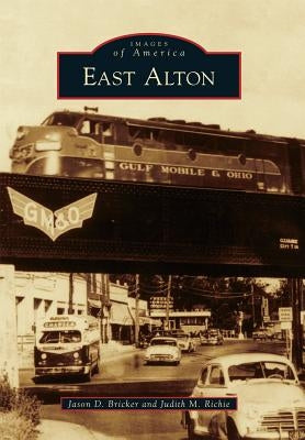 East Alton by Bricker, Jason D.