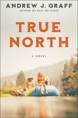 True North by Graff, Andrew J.