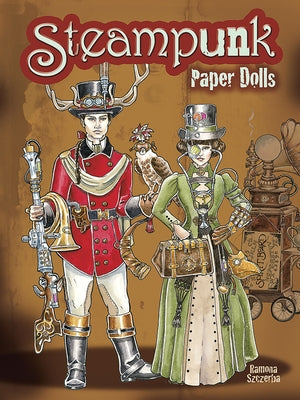 Steampunk Paper Dolls by Szczerba, Ramona