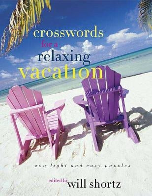 The New York Times Crosswords for a Relaxing Vacation by Shortz, Will