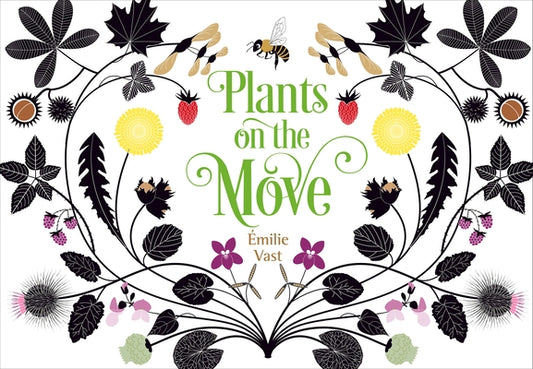 Plants on the Move by Vast, Émilie