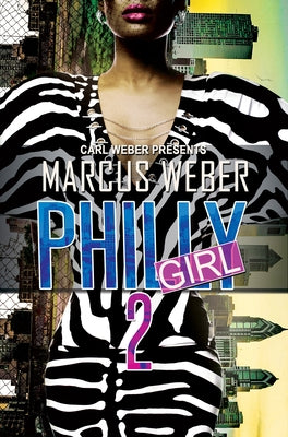 Philly Girl 2: Carl Weber Presents by Weber, Marcus