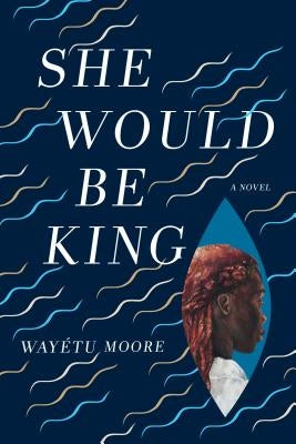 She Would Be King by Moore, Way?tu