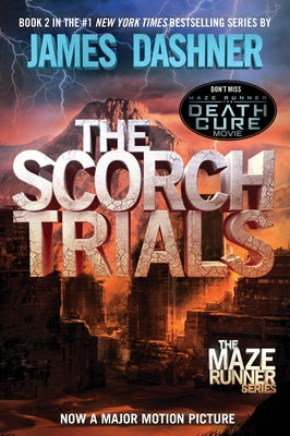 The Scorch Trials: Book Two of the Maze Runner Series by Dashner, James
