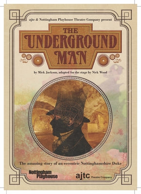 The Underground Man by Jackson, Mick