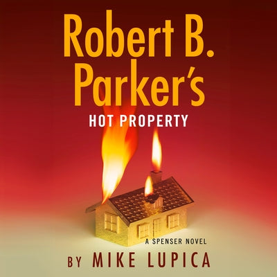 Robert B. Parker's Hot Property by Lupica, Mike