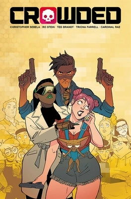 Crowded Volume 3 by Sebela, Christopher