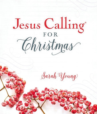 Jesus Calling for Christmas, Padded Hardcover, with Full Scriptures: Seasonal Devotions for Christmas by Young, Sarah