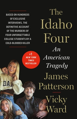 The Idaho Four: An American Tragedy by Patterson, James