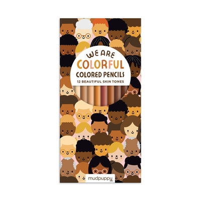 We Are Colorful Skin Tone Colored Pencils by Galison Mudpuppy