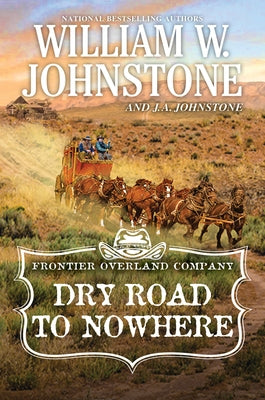 Dry Road to Nowhere by Johnstone, William W.