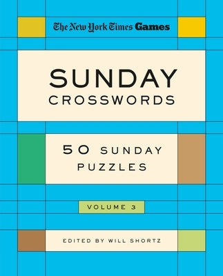 New York Times Games Sunday Crosswords Volume 3: 50 Sunday Puzzles by New York Times