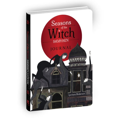 The Seasons of the Witch: Samhain Journal by Anderson, Lorriane