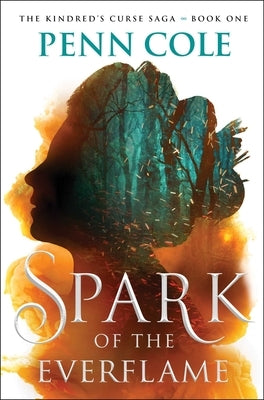 Spark of the Everflame by Cole, Penn